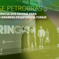 Parnaxx e Petrobras: parceria que transforma o cenário cultural brasileiro